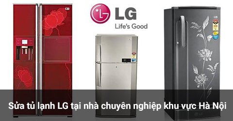 Sửa tủ lạnh LG chuyên nghiệp
